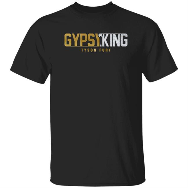 Gypsy King Tyson Fury Shirt Gypsy King Merch