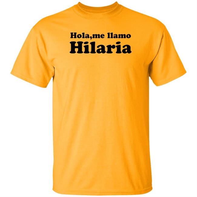 Hola Me Llamo Hilaria Shirt Hoodie Sweatshirt Cvtsoftserve Store Hola Me Llamo Hilaria Shirt Hoodie Sweatshirt Cvtsoftserve Store