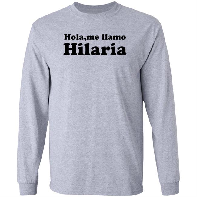 Hola Me Llamo Hilaria Shirt Hoodie Sweatshirt Cvtsoftserve Store Hola Me Llamo Hilaria Shirt Hoodie Sweatshirt Cvtsoftserve Store