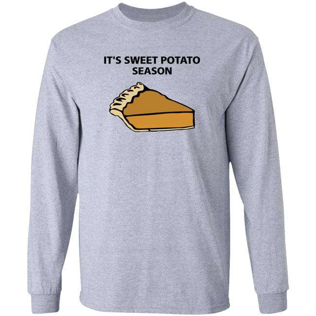 It's Sweet Potato Season Shirt Hoodie Sweatshirt Soulphoodie Store