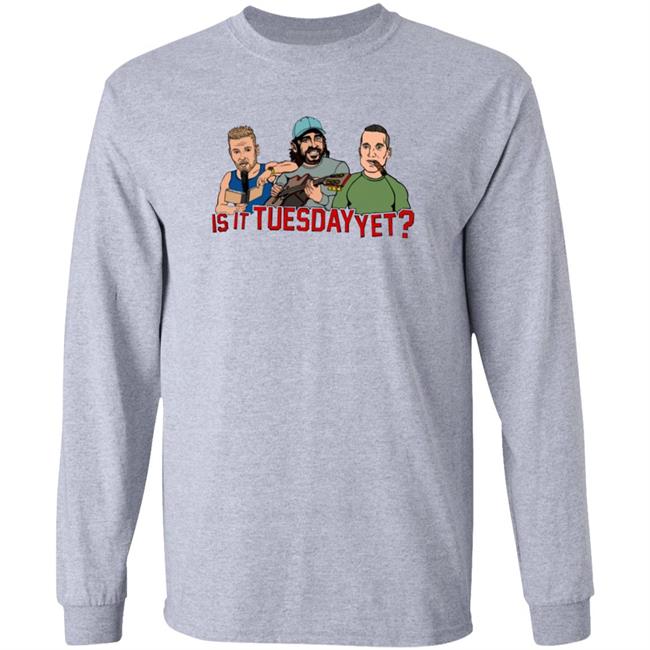 Is It Tuesday Yet T Shirt Hoodie Sweatshirt Patmcafeeshow Store