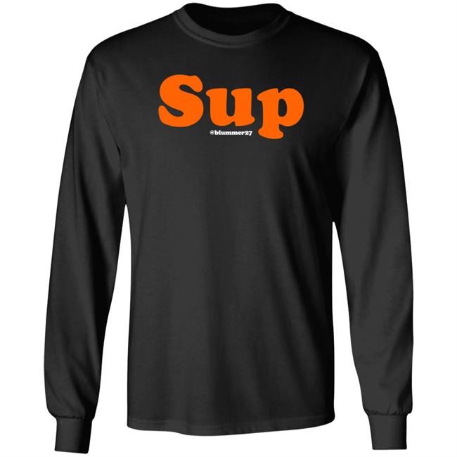 Adam Clanton Sup Blummer27 Shirt Sup T Shirt Hoodie Geoffblum Merch