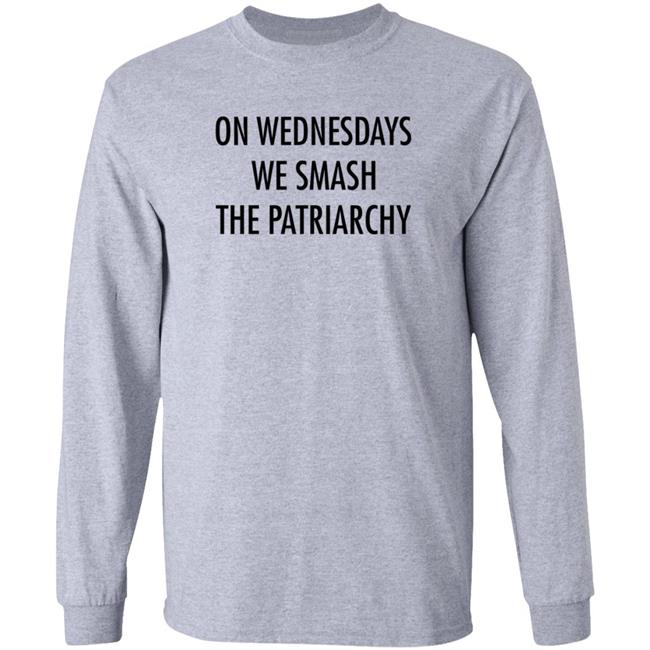 On Wednesdays We Smash The Patriarchy Shirt Hoodie Sweatshirt