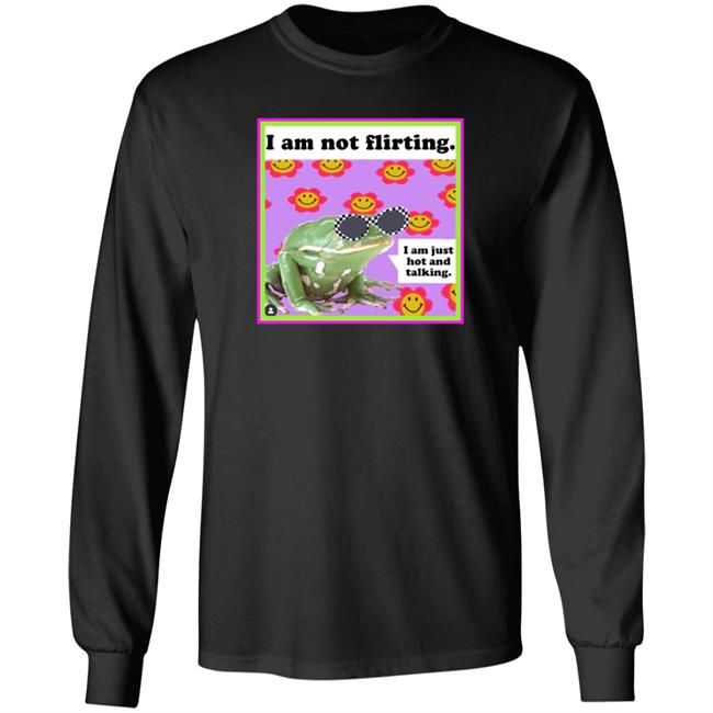 Im Not Flirting Shirt Hoodie Sweatshirt