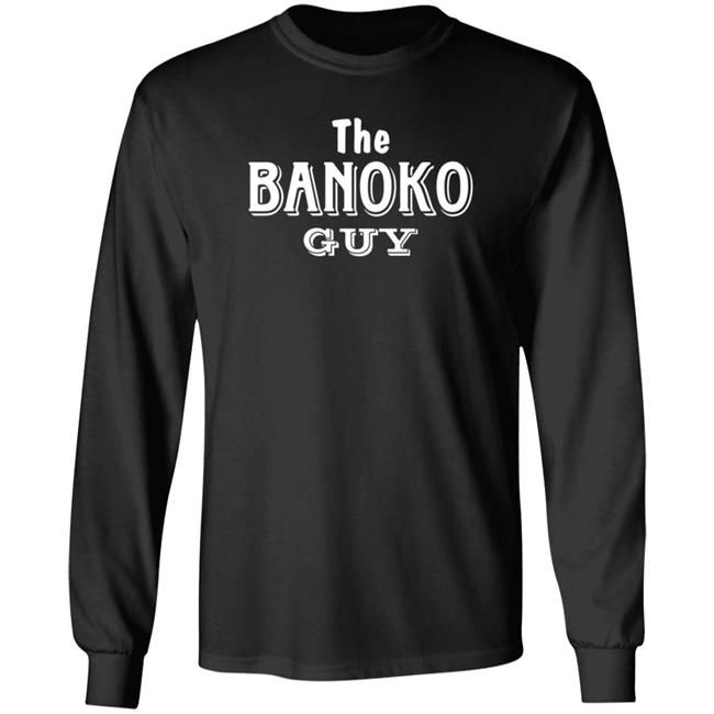 The Banoko Guy Shirt Hoodie Sweatshirt