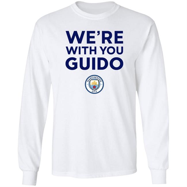 City Chief Pep Guardiola We're With You Guido Flemish Supporter Champions League Shirt Hoodie Sweatshirt