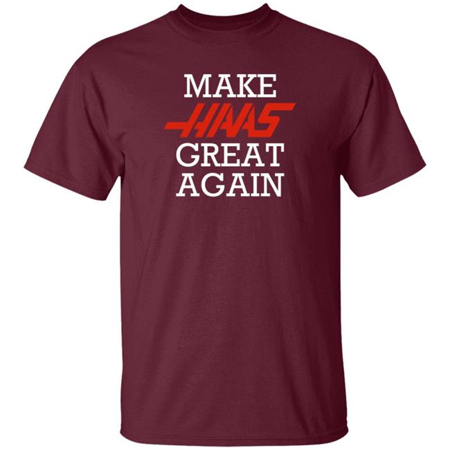 Make Haas Great Again Shirt Hoodie Sweatshirt Make Haas Great Again Shirt Hoodie Sweatshirt
