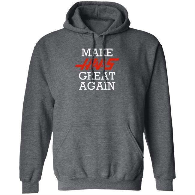 Make Haas Great Again Shirt Hoodie Sweatshirt Make Haas Great Again Shirt Hoodie Sweatshirt