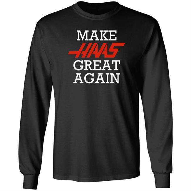 Make Haas Great Again Shirt Hoodie Sweatshirt Make Haas Great Again Shirt Hoodie Sweatshirt