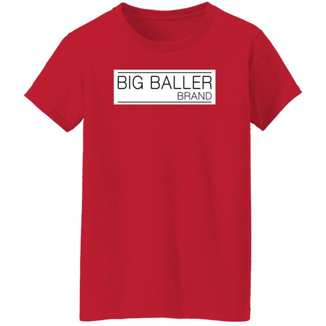 Big Baller Brand Shirt Hoodie Sweatshirt Obvious Shirts Store Big Baller Brand Shirt Hoodie Sweatshirt Obvious Shirts Store
