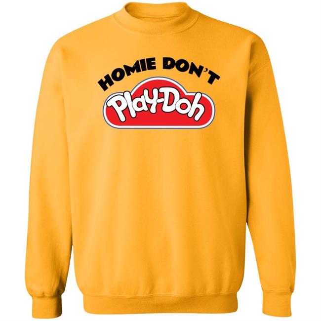Homie Don't Play Doh Hoodie Cottonon Kids Merch Homie Don't Play Doh Hoodie Cottonon Kids Merch