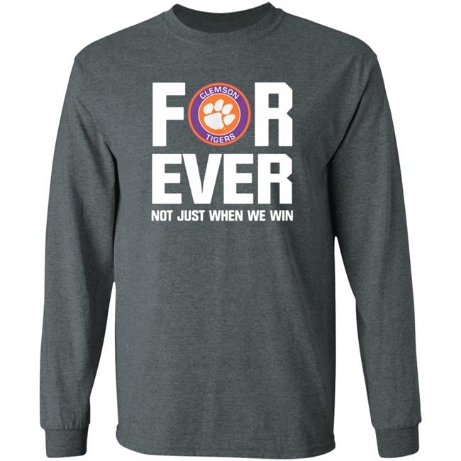 Clemson Tigers Forever Not Just When We Win Shirt Big Dave Uiagalelei Clemson Tigers Forever Not Just When We Win Shirt Big Dave Uiagalelei