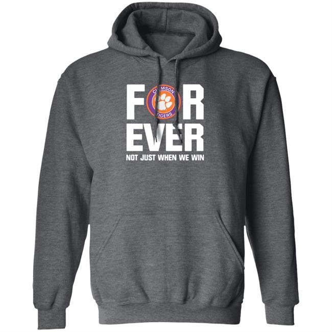 Clemson Tigers Forever Not Just When We Win Shirt Big Dave Uiagalelei Clemson Tigers Forever Not Just When We Win Shirt Big Dave Uiagalelei