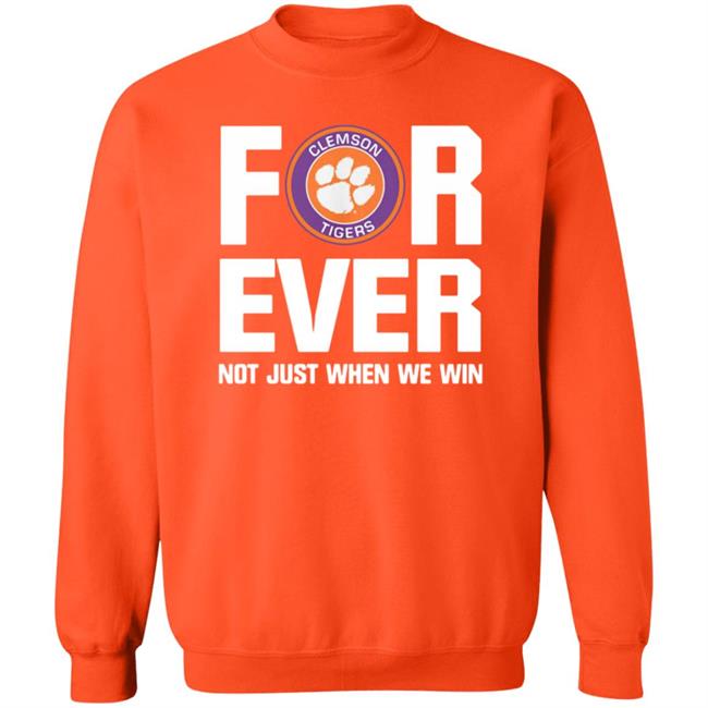 Clemson Tigers Forever Not Just When We Win Shirt Big Dave Uiagalelei Clemson Tigers Forever Not Just When We Win Shirt Big Dave Uiagalelei