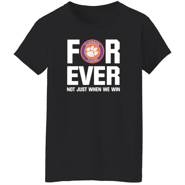 Clemson Tigers Forever Not Just When We Win Shirt Big Dave Uiagalelei Clemson Tigers Forever Not Just When We Win Shirt Big Dave Uiagalelei