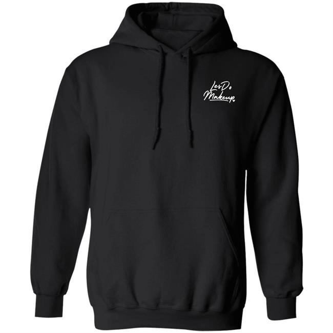 Les Do Makeup Merch Les Do Makeup Hoodie Sweatshirt Les Do Makeup Merch Les Do Makeup Hoodie Sweatshirt
