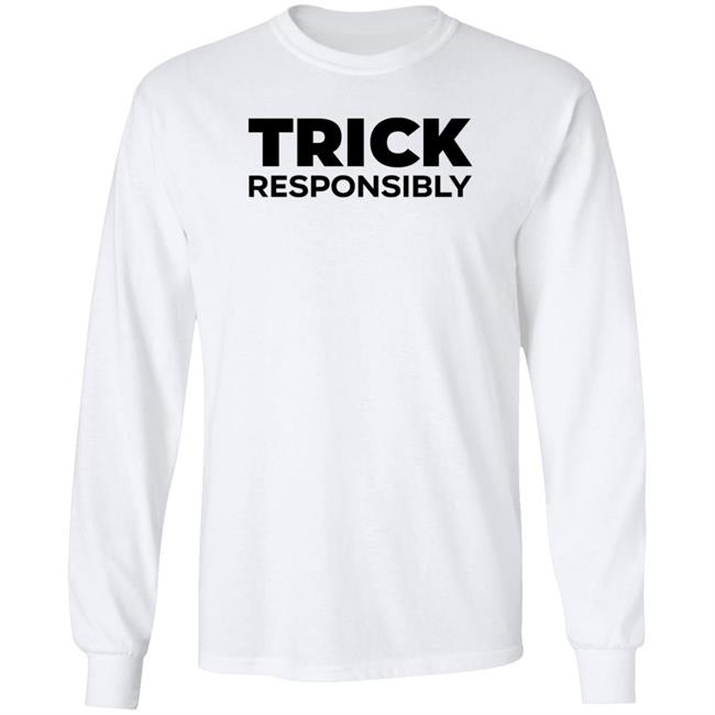 Trick Responsibly Shirt Crumbl Cookies Trick Responsibly Shirt Hoodie Sweatshirt Trick Responsibly Shirt Crumbl Cookies Trick Responsibly Shirt Hoodie Sweatshirt