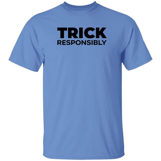 Trick Responsibly Shirt Crumbl Cookies Trick Responsibly Shirt Hoodie Sweatshirt Trick Responsibly Shirt Crumbl Cookies Trick Responsibly Shirt Hoodie Sweatshirt