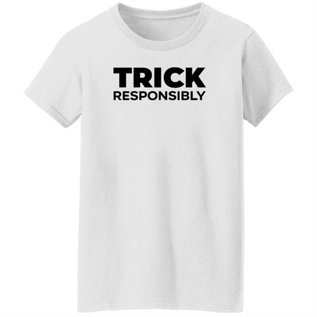 Trick Responsibly Shirt Crumbl Cookies Trick Responsibly Shirt Hoodie Sweatshirt Trick Responsibly Shirt Crumbl Cookies Trick Responsibly Shirt Hoodie Sweatshirt