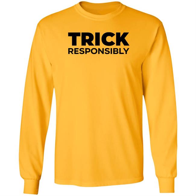 Trick Responsibly Shirt Crumbl Cookies Trick Responsibly Shirt Hoodie Sweatshirt Trick Responsibly Shirt Crumbl Cookies Trick Responsibly Shirt Hoodie Sweatshirt