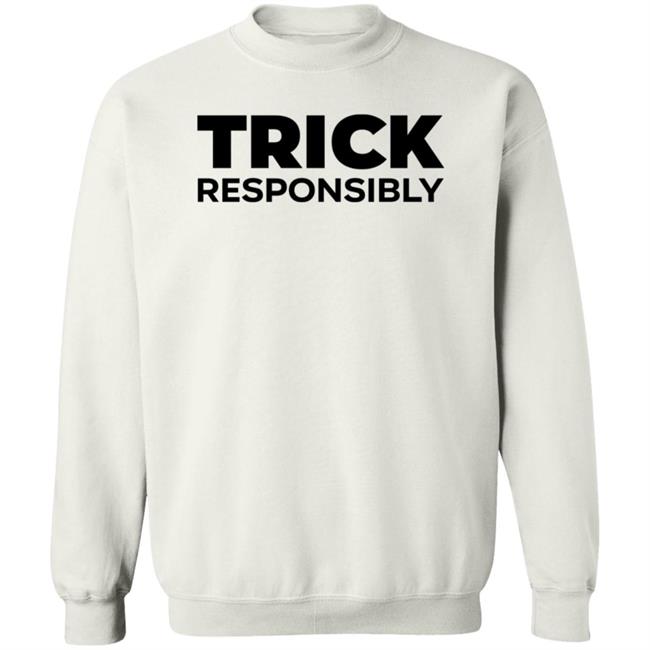 Trick Responsibly Shirt Crumbl Cookies Trick Responsibly Shirt Hoodie Sweatshirt Trick Responsibly Shirt Crumbl Cookies Trick Responsibly Shirt Hoodie Sweatshirt
