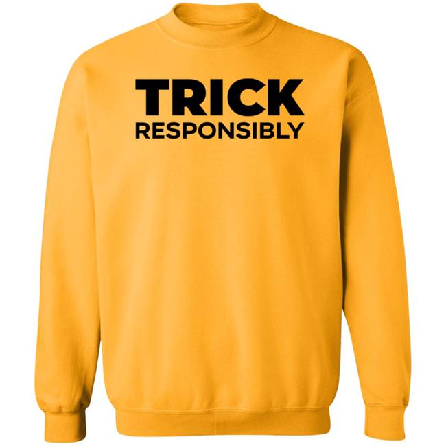 Trick Responsibly Shirt Crumbl Cookies Trick Responsibly Shirt Hoodie Sweatshirt Trick Responsibly Shirt Crumbl Cookies Trick Responsibly Shirt Hoodie Sweatshirt