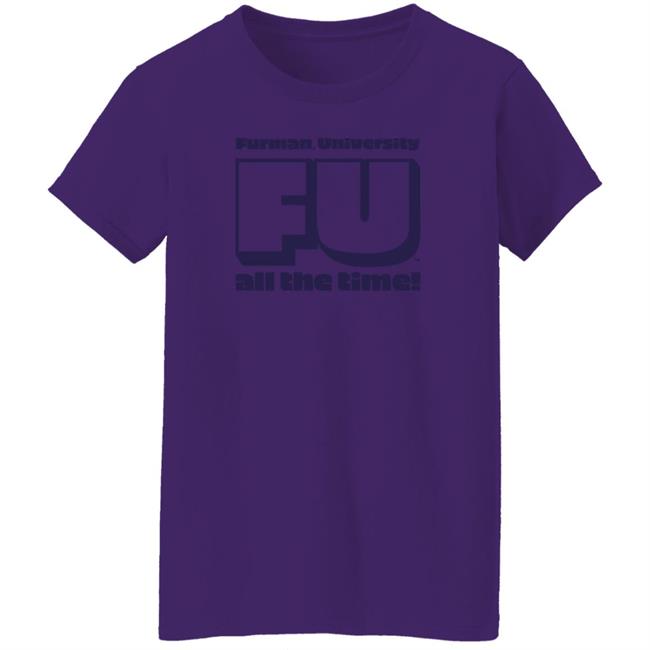 Retro Furman University Fu All The Time Shirt Hoodie Sweatshirt Homefield Apparel Retro Furman University Fu All The Time Shirt Hoodie Sweatshirt Homefield Apparel