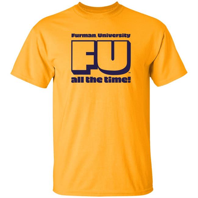 Retro Furman University Fu All The Time Shirt Hoodie Sweatshirt Homefield Apparel Retro Furman University Fu All The Time Shirt Hoodie Sweatshirt Homefield Apparel