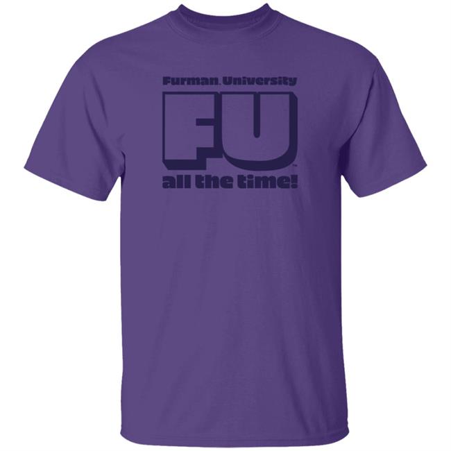 Retro Furman University Fu All The Time Shirt Hoodie Sweatshirt Homefield Apparel Retro Furman University Fu All The Time Shirt Hoodie Sweatshirt Homefield Apparel