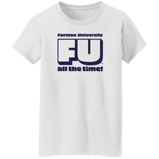 Retro Furman University Fu All The Time Shirt Hoodie Sweatshirt Homefield Apparel Retro Furman University Fu All The Time Shirt Hoodie Sweatshirt Homefield Apparel