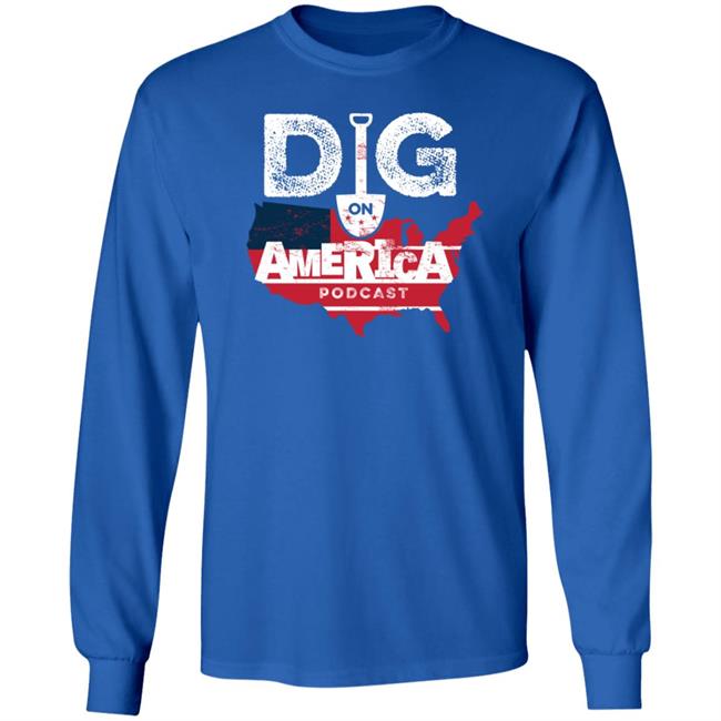 Allenlellison Dig On American Podcast Shirt Hoodie Sweatshirt Allenlellison Dig On American Podcast Shirt Hoodie Sweatshirt