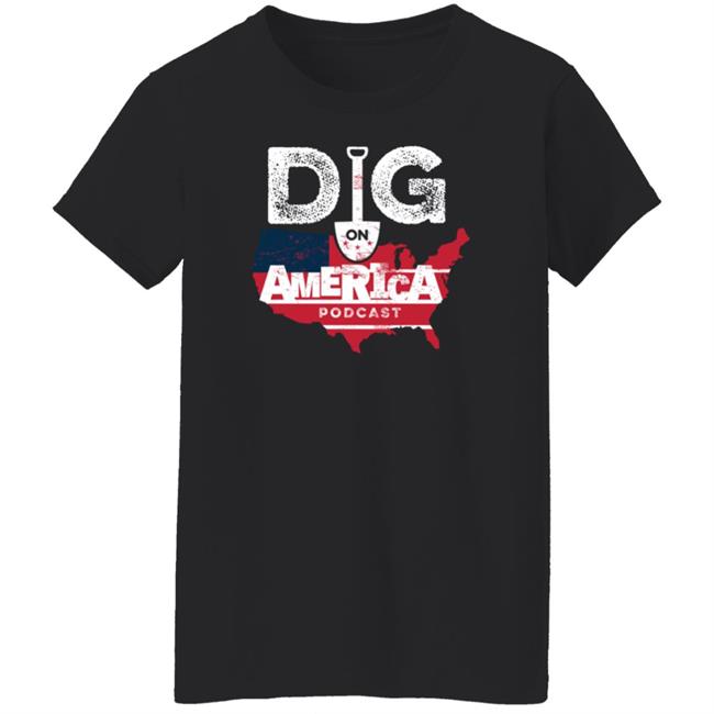 Allenlellison Dig On American Podcast Shirt Hoodie Sweatshirt Allenlellison Dig On American Podcast Shirt Hoodie Sweatshirt