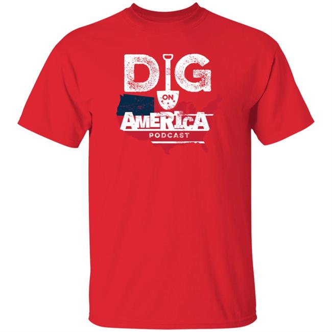 Allenlellison Dig On American Podcast Shirt Hoodie Sweatshirt Allenlellison Dig On American Podcast Shirt Hoodie Sweatshirt