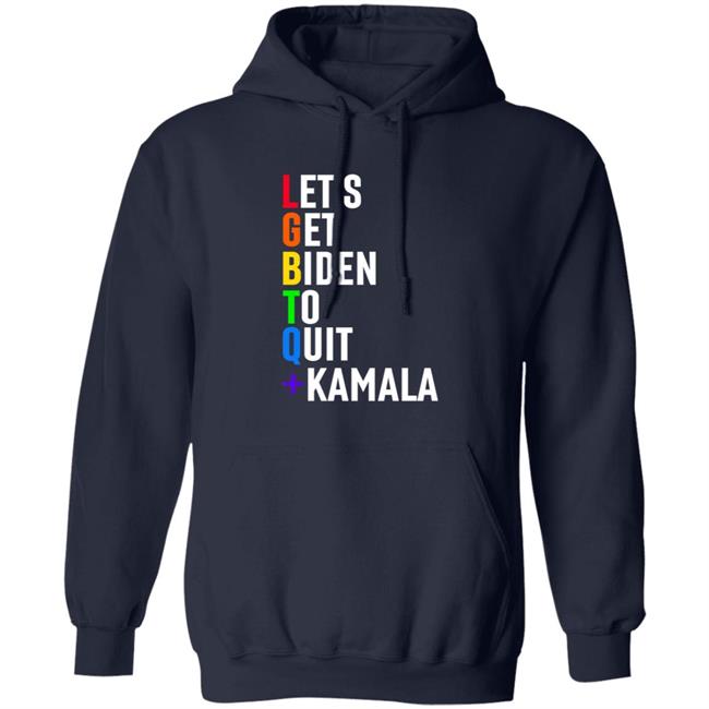 Lgbtq Let's Get Biden To Quit +Kamala Hoodie
