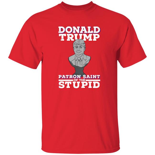 Donald Trump Patron Saint Of The Inbred Shirt Hoodie Sweatshirt Donald Trump Patron Saint Of The Inbred Shirt Hoodie Sweatshirt