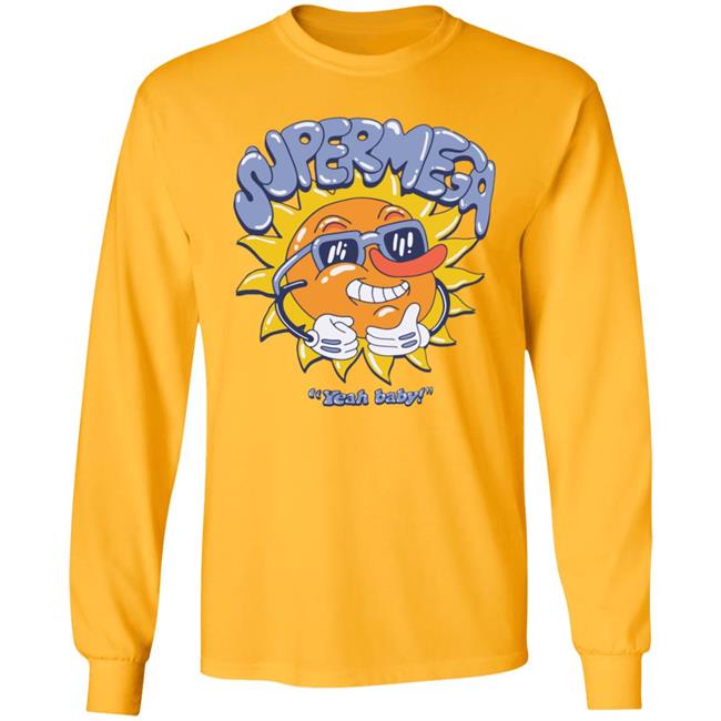 Super Mega Yeah Baby Shirt Super Mega Market Merch Super Mega Yeah Baby Shirt Super Mega Market Merch