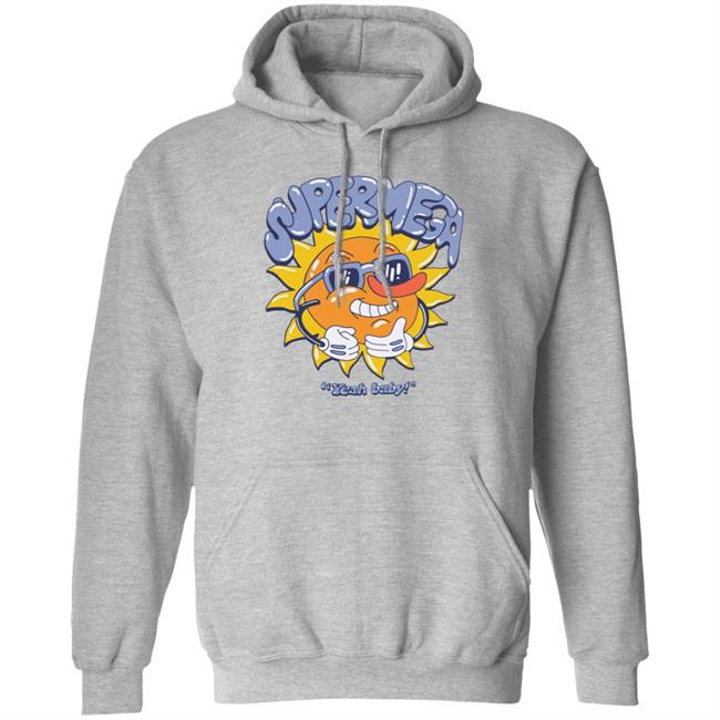 Super Mega Yeah Baby Shirt Super Mega Market Merch Super Mega Yeah Baby Shirt Super Mega Market Merch