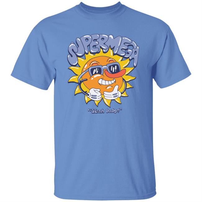 Super Mega Yeah Baby Shirt Super Mega Market Merch Super Mega Yeah Baby Shirt Super Mega Market Merch