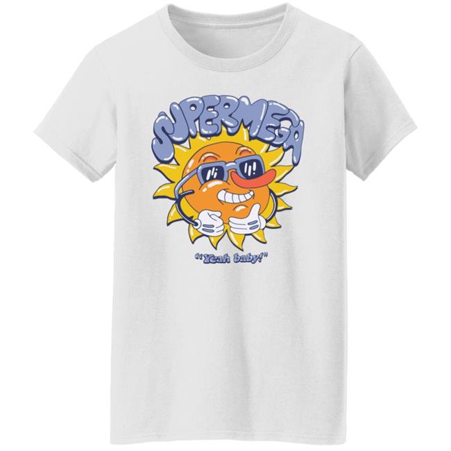 Super Mega Yeah Baby Shirt Super Mega Market Merch Super Mega Yeah Baby Shirt Super Mega Market Merch