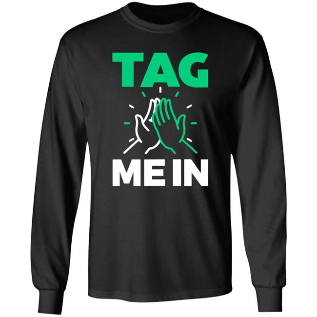 Gail Kim-Irvine Tag Me In Shirt Hoodie Sweatshirt Prowrestlingtees Shop