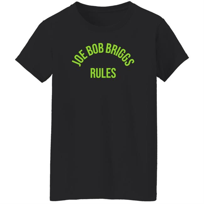 Joe Bob Rules Briggs Shirt Hoodie Sweatshirt Joe Bob Rules Briggs Shirt Hoodie Sweatshirt