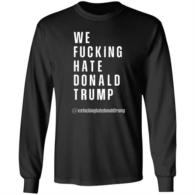 Reesus Patriot We Fucking Hate Donald Trump Shirt Hoodie Sweatshirt