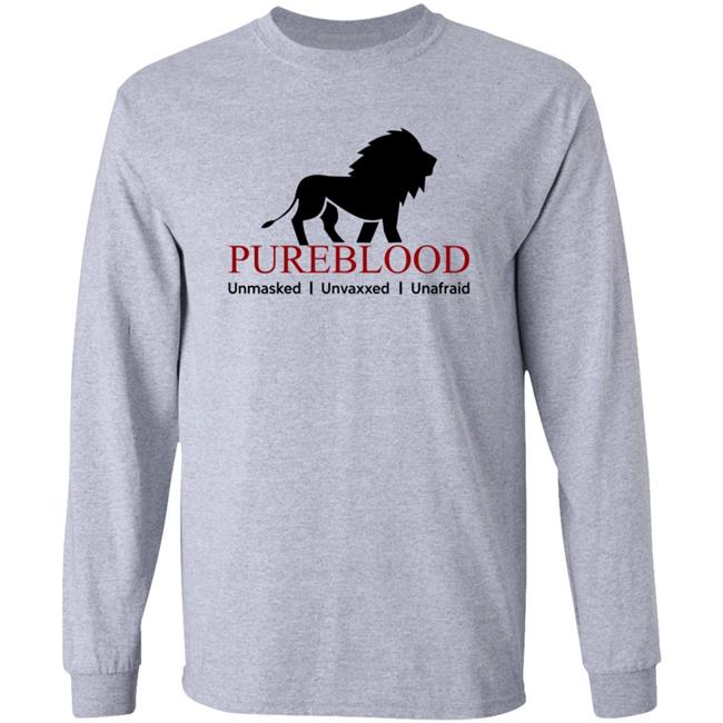 Pureblood Unmasked Unvaxxed Unafraid Shirt Hoodie Sweatshirt