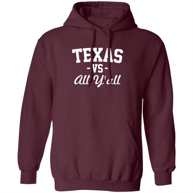 Texas Vs All Y'all Shirt Dicker The Kicker Texas Versus All Y'all Hoodie Texas Vs All Y'all Shirt Dicker The Kicker Texas Versus All Y'all Hoodie