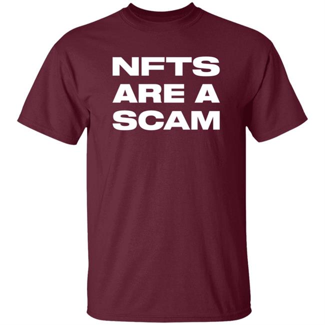 Nfts Are A Scam Shirt Hoodie Sweatshirt Nfts Are A Scam Shirt Hoodie Sweatshirt