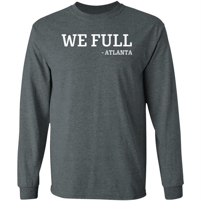 Ludacris We Full Atlanta Shirt Hoodie Sweatshirt Ludacris We Full Atlanta Shirt Hoodie Sweatshirt