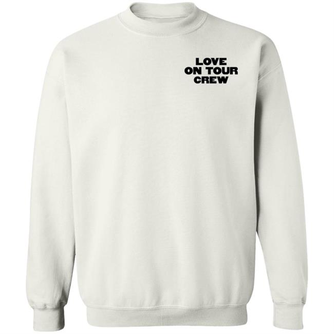 Love On Tour Crew Shirt Hstyles Store Love On Tour Crew Shirt Hoodie Sweatshirt Love On Tour Crew Shirt Hstyles Store Love On Tour Crew Shirt Hoodie Sweatshirt