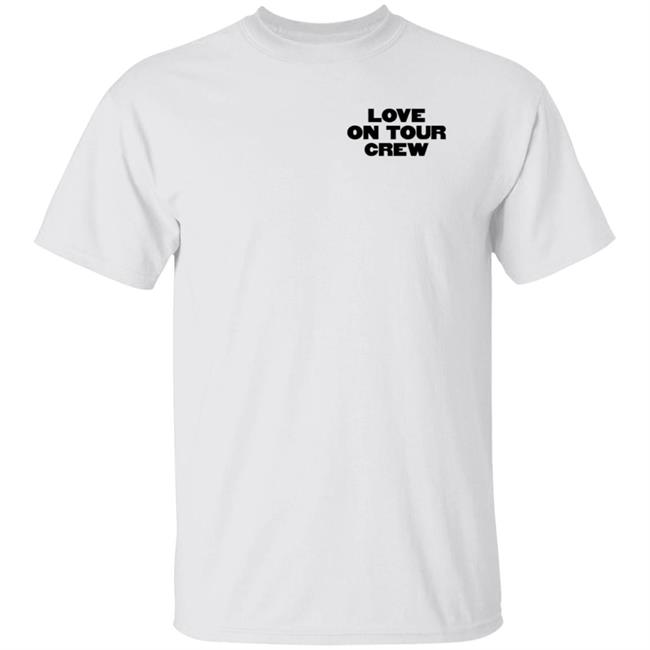 Love On Tour Crew Shirt Hstyles Store Love On Tour Crew Shirt Hoodie Sweatshirt Love On Tour Crew Shirt Hstyles Store Love On Tour Crew Shirt Hoodie Sweatshirt
