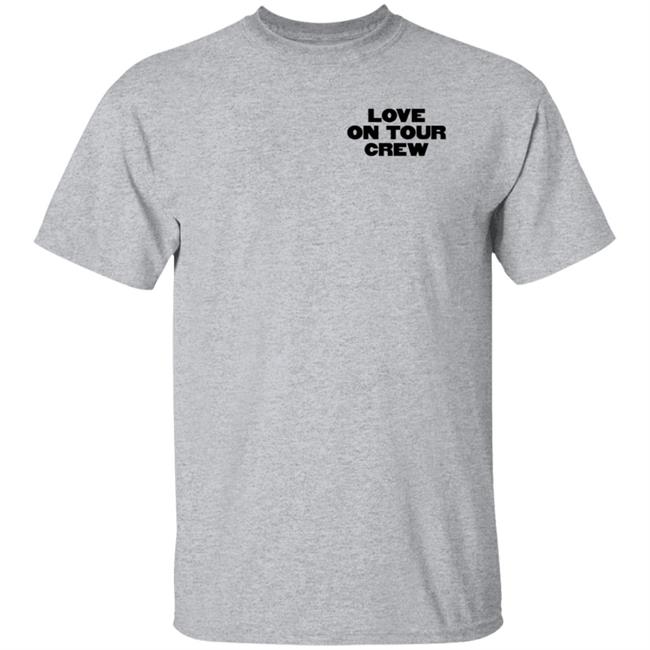 Love On Tour Crew Shirt Hstyles Store Love On Tour Crew Shirt Hoodie Sweatshirt Love On Tour Crew Shirt Hstyles Store Love On Tour Crew Shirt Hoodie Sweatshirt