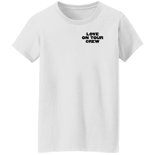 Love On Tour Crew Shirt Hstyles Store Love On Tour Crew Shirt Hoodie Sweatshirt Love On Tour Crew Shirt Hstyles Store Love On Tour Crew Shirt Hoodie Sweatshirt